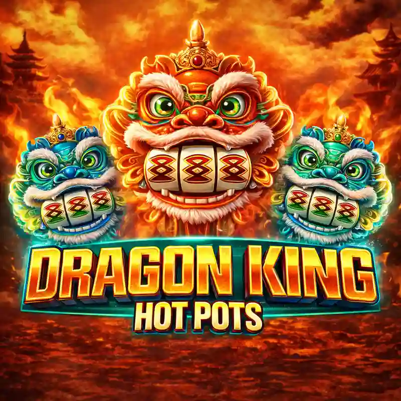 Dragon King Hot Pots casino game interface